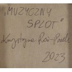 Krystyna Róż-Pasek (ur. 1981), Muzyczny splot, 2023