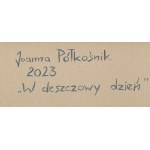 Joanna Półkośnik (ur. 1981), W deszczowy dzień, 2023