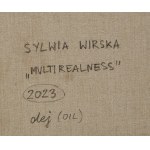 Sylwia Wirska (nar. 1994), Multirealita, 2023