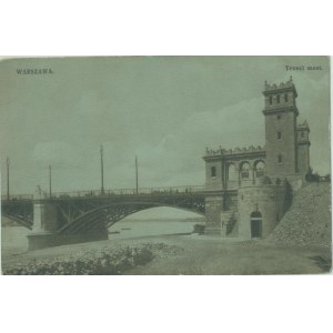 Warszawa - Trzeci most, Ser. I, No 2., Wyd. Technika, druk czb., 1913