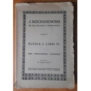 J. Kochanowski na tle własnej twórczości. Część I.