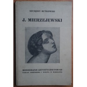 Rutkowski, J. Mierzejewski. Monografje Artystyczne tom XII