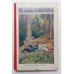 Buyno-Arct, Na zamku hrabiowskim, Warszawa 1910 r.