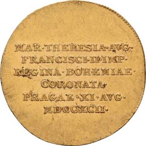 Marie Terezie - manželka Františka II., 1 1/4 Dukát 1792 - na korunovaci v Praze - koruna,