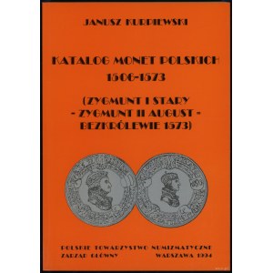 Kurpiewski Janusz - Katalog monet polskich 1506-1573 (Zygmunt I Stary, Zygmunt August, bezkrólewie 1573), Warszawa 1994,...