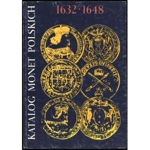 Kamiński Czesław, Kurpiewski Janusz - Katalog monet polskich 1632-1648 (Władysław IV), Warszawa 1984, ISBN 8303004778