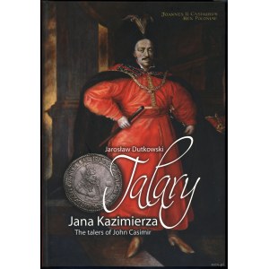 Dutkowski Jarosław - Talary Jana Kazimierza, Gdańsk 2012, ISBN 9788392745389