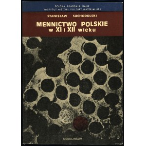 Suchodolski Stanisław - Mennictwo polskie w XI i XII wieku, Ossolineum 1973