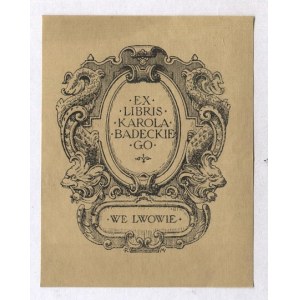 [BADECKI Karol]. Ex libris Karola Badeckiego we Lwowie.