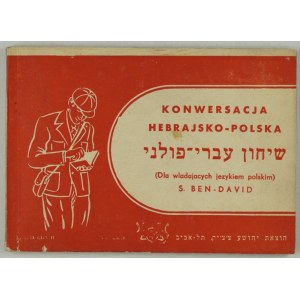 BEN-DAWID S. - Hebrejsko-polská konverzace. Uspořádáno ... Tel-Aviv 1958. by Joshua Chachik Publishing House Ltd. 16 podł.,.