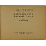 BEN-DAWID S. - Konwersacja hebrajsko-polska. Ułożył ... Tel-Aviv 1958. Joshua Chachik Publishing House Ltd. 16 podł.,...
