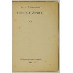 MAKUSZYŃSKI Kornel - Cielęcy żywot. T. H. [Tel Aviv] 1947. nakladatelství novel a románů. 16d, s. 32....