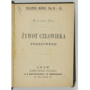 REJ Mikołaj - Żywot człowieka poczciwego. Lwów [1881]. Poľské kníhkupectvo A. D. Bartoszewicza a M. Biernackého. 16,...