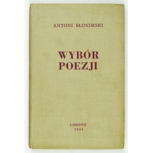 SŁONIMSKI A. – Wybór poezji. Londyn 1944. Druk na papierze czerpanym.  