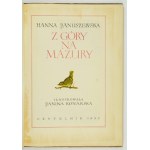 JANUSZEWSKA Hanna - Z góry na Mazury. Ilustrowała Janina Konarska.  Warszawa 1955. Czytelnik. 4, s. 106, [2]. opr....