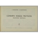 MAKUSZYŃSKI K[ornel], WALENTYNOWICZ M[arian] - The Fourth Book of the Adventures of Koziołek Matołek. Cracow 1977.Wyd....