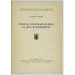 PIWARSKI Kazimierz - Pomysły odzyskania Śląska za Jana III Sobieskiego. Katowice 1938. institut Slezska. 8, s. 30, [2]...