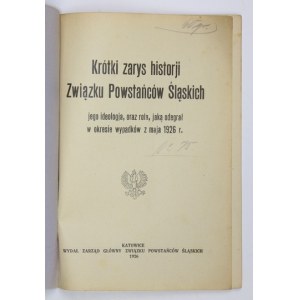 A SHORT outline of the history of the Union of Silesian Insurgents, its ideology, and the role it played during the events of May 192...