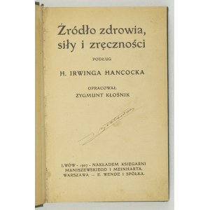 HANCOCK I. – Źródło zdrowia, siły i zręczności. [Ju-jitsu]. Lwów 1907.