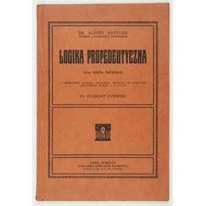 HOEFLER A. – Logika propedeutyczna dla szkół średnich. Lwów 1927.