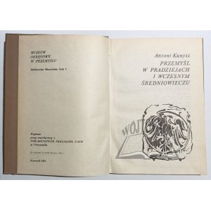KUNYSZ Antoni, Przemyśl in prehistory and the early Middle Ages.