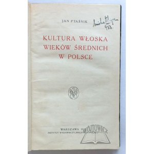 PTAŚNIK Jan, Kultura włoska wieków średnich w Polsce.