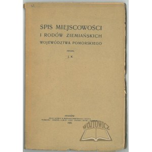 KRZEPELA Józef., Spis Miejscowości i rodów ziemiańskich województwa Pomorskiego.
