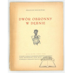 BOCHEŃSKI Zbigniew, Dwór obronny w Dębnie.