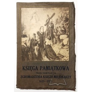 Commemorative Book of the Three Hundredth Anniversary of the Congregation of Missionary Fathers (1625-17/IV-1925).