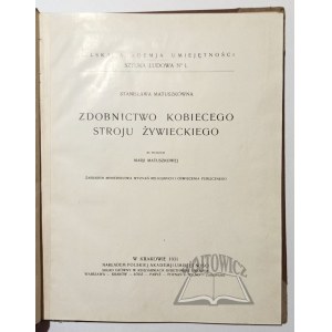 MATUSZKÓWNA Stanisława, Zdobnictwo kobiecego stroju żywieckiego.