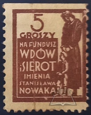 (HOUSINESS of the Polish Nation). For a fund for widows and orphans named after Stanislaw Nowak.