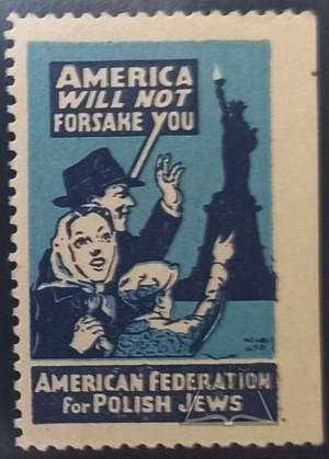 (JUDAIKA). America will not forsake you. American Federation for Polish Jews.