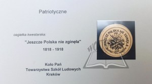 (PATRIOTIC). Poland has not yet perished. Circle of ladies TSL Cracow. 1818-1918.