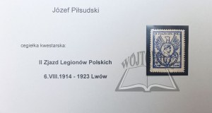 (PI£SUDSKI Jozef). II Zjazd. Leg. pol. August 6, 1914 - 1925; Lviv.