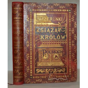 KRASZEWSKI Józef Ignacy, Wizerunki książąt i królów polskich.