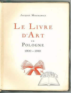 MORTKOWICZ Jacques, Le livre d'art en Pologne 1900-1930.
