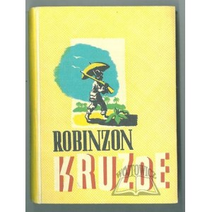 DEFOE Daniel, Przypadki Robinsona Kruzoe.