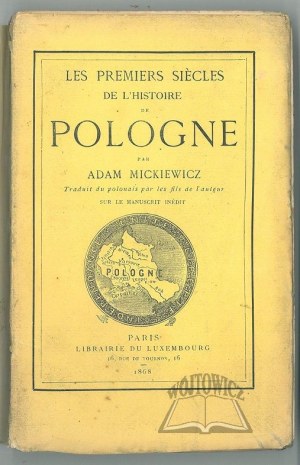 MICKIEWICZ Adam, Les premiers siècles de l'histoire de Pologne.