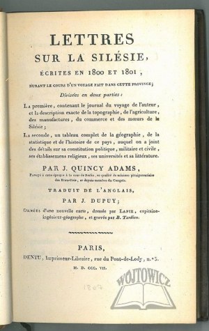 ADAMS John Quincy, Lettres sur la Silesie, ecrites en 1800 et 1801, durant le coursage d'un voyage fait dans cette province;