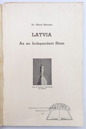 BILMANIS Alfred, Lettland. Als unabhängiger Staat.