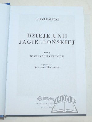 HALECKI Oskar, Histoire de l'Union Jagellonne.