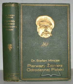 HINCZA Stefan Ph.D. (Stolarzewicz Ludwik), Erster Soldat des wiederhergestellten Polen.