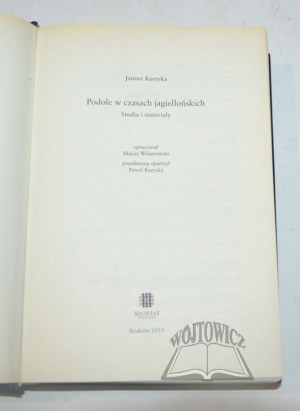 KURTYKA Janusz, La Podolia in epoca jagellonica.