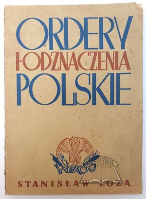 ŁOZA Stanisław, Ordy i odznaczenia polskie.