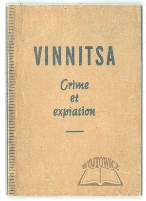 (MORD vo Vinnici). VINNITSA. Crime et expiation.