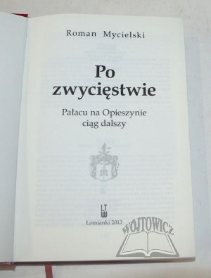 MYCIELSKI Roman, Po zwycięstwie. 