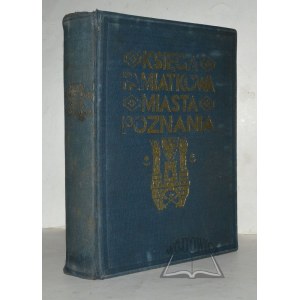 (POZNAŃ). Księga Pamiątkowa Miasta Poznania.