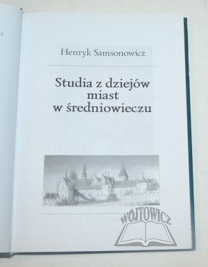 SAMSONOWICZ Henryk, Studien zur Geschichte der Städte im Mittelalter.