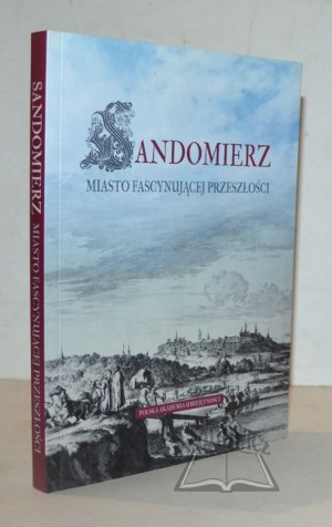 SANDOMIERZ. A city of fascinating past.