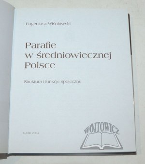 WISNIOWSKI Eugeniusz, Parishes in medieval Poland.